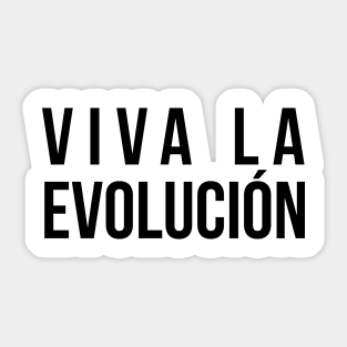 Viva La Evolucion Evolution Science Sticker